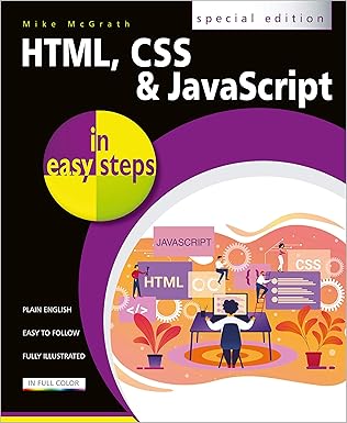 HTML, CSS & Javascript in Easy Steps: Mike McGrath